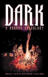 Dark: A Horror Anthology