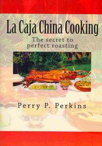 La Caja China Cooking: The secret to perfect roasting