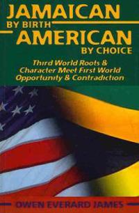 Jamaican by Birth American by Choice