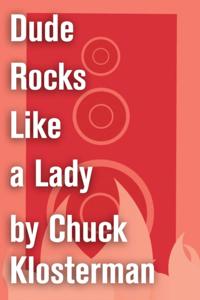 Chuck Klosterman on Rock