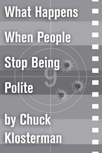 Chuck Klosterman on Film and Television