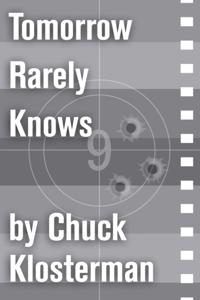 Chuck Klosterman on Film and Television