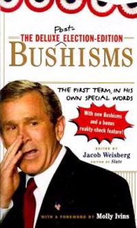 The Deluxe Election Edition Bushisms