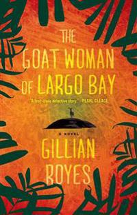The Goat Woman of Largo Bay