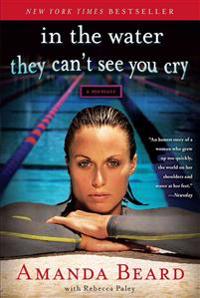 In the Water They Can't See You Cry