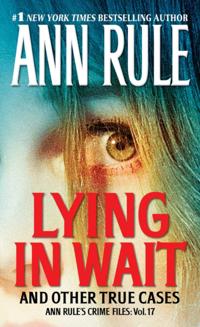 Ann Rule''s Crime Files