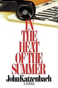 In the Heat of the Summer