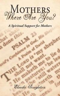 Mothers Where Are You?