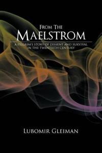 From the Maelstrom