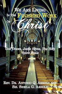 We Are Living in the Finished Work of Christ