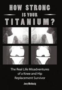 Bokomslag för "How Strong Is Your Titanium"