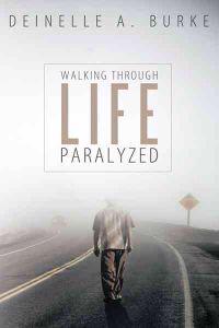 Walking Through Life Paralyzed