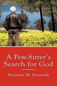 Bokomslag för "A Pew-Sitter's Search for God"
