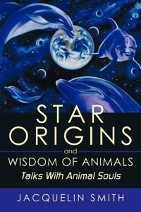 Bokomslag for "Star Origins and Wisdom of Animals"