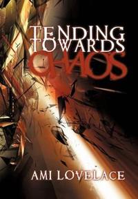 Tending Towards Chaos