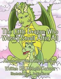 The Little Dragon Who Wasn't Small After All