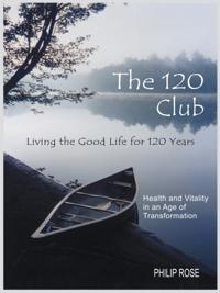 120 Club - Living the Good Life for 120 Years