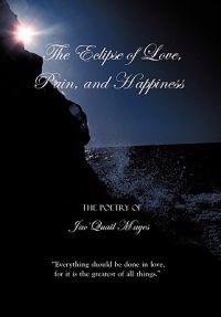 The Eclipse of Love, Pain, and Happiness