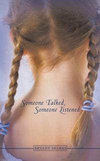 Someone Talked Someone Listened