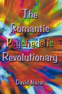 Romantic Psychedelic Revolutionary