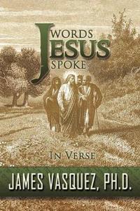 Words Jesus Spoke - in Verse
