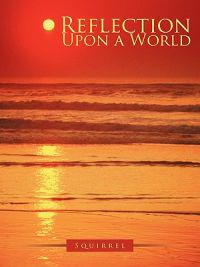 Reflection Upon a World