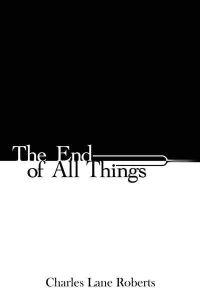 The End of All Things