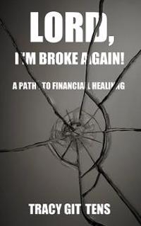 Lord, I'm Broke Again!
