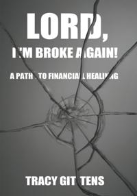 Lord, I'm Broke Again!