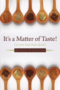 It's a Matter of Taste!