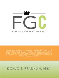 Forex Trading: Uncut