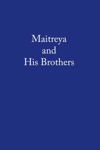 Maitreya and His Brothers