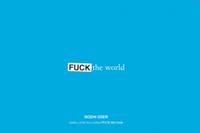 Fuck the World