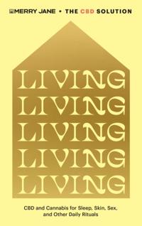 Merry Jane's The CBD Solution: Living