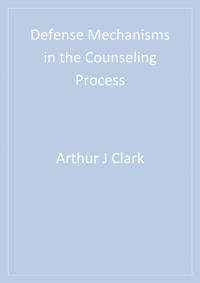 Defense Mechanisms in the Counseling Process