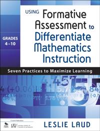 Using Formative Assessment to Differentiate Mathematics Instruction, Grades 4-10