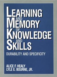 Learning and Memory of Knowledge and Skills