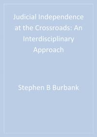 Judicial Independence at the Crossroads