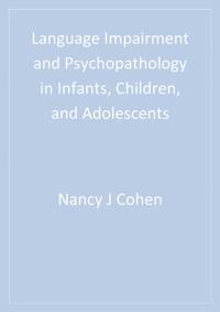 Language Impairment and Psychopathology in Infants, Children, and Adolescents