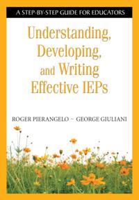 Understanding, Developing, and Writing Effective IEPs