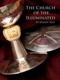 Church of the Illuminated Part One