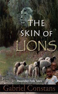 Skin of Lions: Rwandan Folk Tales and Fables