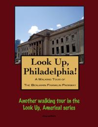 Walking Tour of Philadelphia's Benjamin Franklin Parkway