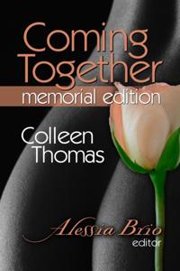Coming Together: Special Memorial Edition (Colleen Thomas)