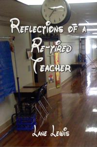 Reflections of a Re-Tired Teacher