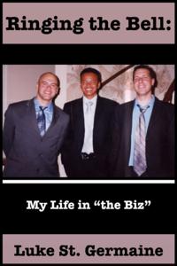 Ringing the Bell: My Life in the Biz