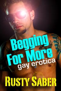 Begging For More: Gay Erotica