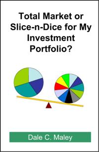 Total Market or Slice-n-Dice for My Investment Portfolio