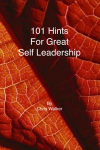 101 Hints for Great Self Leadership