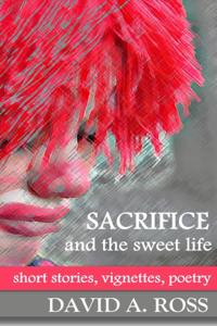 Sacrifice and the Sweet Life